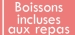 Boissons incluses aux repas