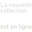 Nouvelle Collection 2014