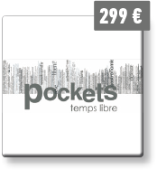 Pockets temps libre 299 &euro;